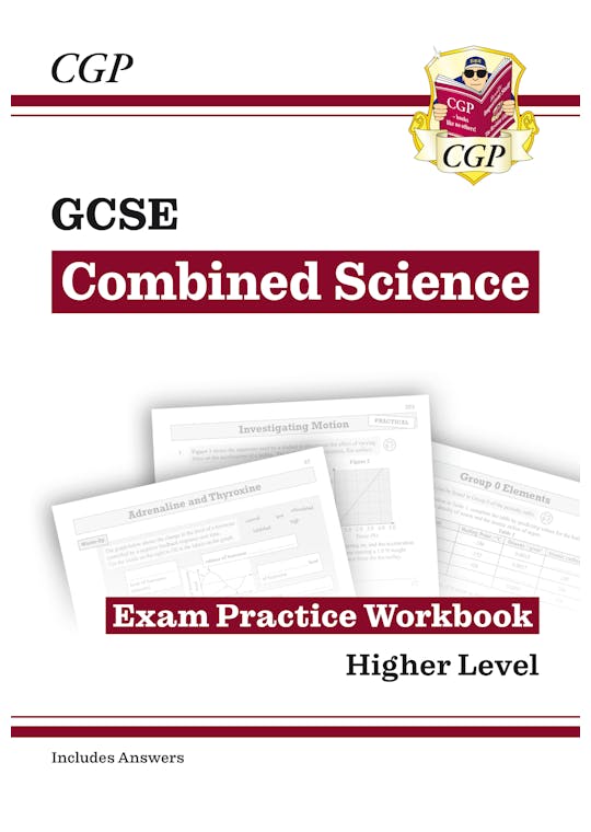 Grade 9-1 GCSE Combined Science: Exam Practice Workbook (with answers) - Higher