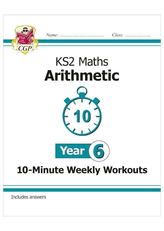 KS2 Year 6 Maths 10-Minute Weekly Workouts: Arithmetic