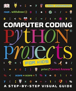 Computer Coding Python Projects for Kids (Ages 8-16)