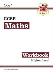 GCSE Maths Workbook Higher (Ages 14-16)