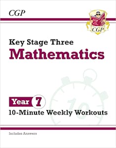 Year 7 Maths 10-Minute Weekly Workouts (Ages 11-12)