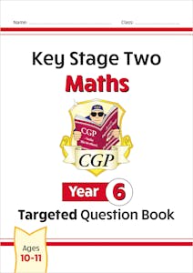 Year 6 Maths Targeted Question Book (Ages 10-11)